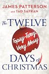 The Twelve Topsy-Turvy, Very Messy Days of Christmas