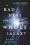 A Bad Deal for the Whole Galaxy