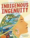 Indigenous Ingenuity: A Celebration of Traditional North American Knowledge