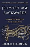 Jellyfish Age Backwards: Nature's Secrets to Longevity