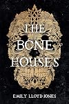 The Bone Houses