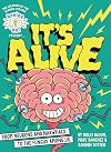Brains On! Presents...It's Alive: From Neurons and Narwhals to the Fungus Among Us