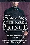 Becoming the Dark Prince: A Stalking Jack the Ripper Novella