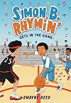 Simon B. Rhymin' Gets in the Game (Simon B. Rhymin’, 3)