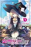 I've Been Killing Slimes for 300 Years and Maxed Out My Level [Light Novel] Vol. 1