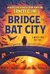 Bridge to Bat City