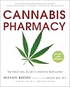 Cannabis Pharmacy: The Practical Guide to Medical Marijuana -- Revised and Updated