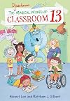 The Disastrous Magical Wishes of Classroom 13 (Classroom 13, 2)