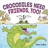 Crocodiles Need Friends, Too!
