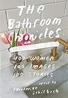 The Bathroom Chronicles: 100 Frauen. 100 Bilder. 100 Geschichten (suhrkamp taschenbuch)