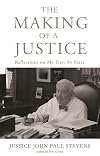 The Making of a Justice: Reflections on My First 94 Years