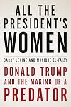 All the President's Women: Donald Trump and the Making of a Predator