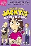 Jacky Ha-Ha: My Life is a Joke (A Graphic Novel) (A Jacky Ha-Ha Graphic Novel, 2)