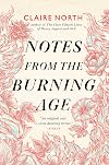 Notes from the Burning Age