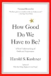 How Good Do We Have to Be?