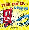 Fire Truck vs. Dragon