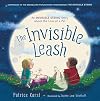 The Invisible Leash: An Invisible String Story About the Loss of a Pet (The Invisible String, 3)