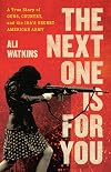 The Next One Is for You: A True Story of Guns, Country, and the IRA’s Secret American Army