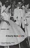 A Nearly Normal Life: A Memoir