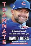 Teammate: My Journey in Baseball and a World Series for the Ages