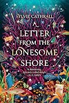 A Letter from the Lonesome Shore