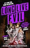 Long Live Evil