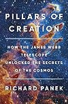 Pillars of Creation: How the James Webb Telescope Unlocked the Secrets of the Cosmos
