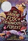 The Undead Fox of Deadwood Forest