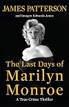 The Last Days of Marilyn Monroe: A True Crime Thriller