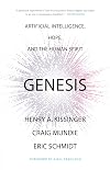 Genesis: Artificial Intelligence, Hope, and the Human Spirit