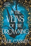 In the Veins of the Drowning