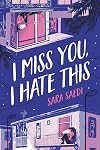 I Miss You, I Hate This