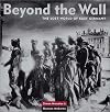 Beyond the Wall: The Lost World of East Germany