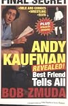 Andy Kaufman Revealed!: Best Friend Tells All