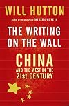 The Writing on the Wall: China and the West in the 21st Century