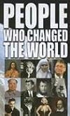 People Who Changed the World