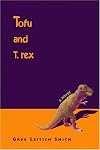 Tofu and T. rex