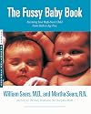 The Fussy Baby Book: Parenting Your High-Need Child From Birth to Age Five