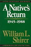 A Native's Return 1945-1988 (20th Century Journey: A Memoir of a Life and the Times)