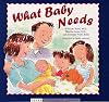 What Baby Needs (Sears Children Library)