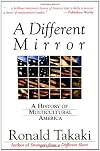 A Different Mirror: A History of Multicultural America