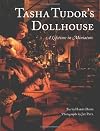 Tasha Tudor's Dollhouse : A Lifetime in Miniature