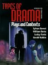 Types of Drama: Plays and Contexts (8th Edition)