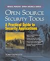 Open Source Security Tools: A Practical Guide to Security Applications