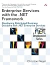Enterprise Services with the .NET Framework: Developing Distributed Business Solutions with .NET Enterprise Services