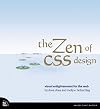 The Zen of CSS Design: Visual Enlightenment for the Web