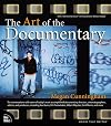 The Art of the Documentary: Ten Conversations with Leading Directors, Cinematographers, Editors, and Producers