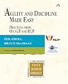 Agility and Discipline Made Easy: Practices from OpenUP and RUP