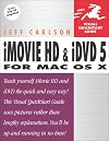 iMovie HD and iDVD 5 for Mac OS X : Visual QuickStart Guide (Visual Quickstart Guides)