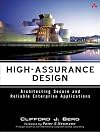 High-Assurance Design: Architecting Secure and Reliable Enterprise Applications